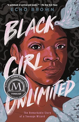 Black Girl Unlimited: The Remarkable Story of a Teenage Wizard (Hardcover) by Echo Brown