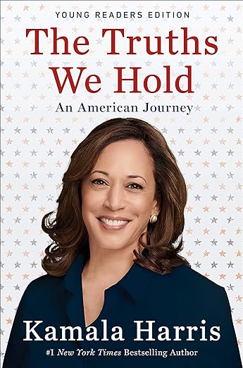 The Truths We Hold: An American Journey (Young Readers Edition) Hardcover – Kamala Harris