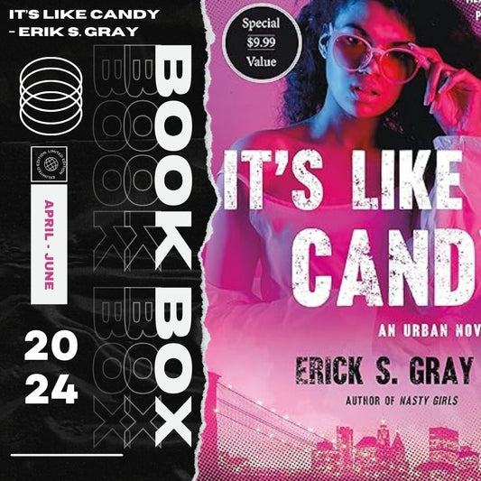 April - June Book Box - It's Like. Candy - Erik S. Gray