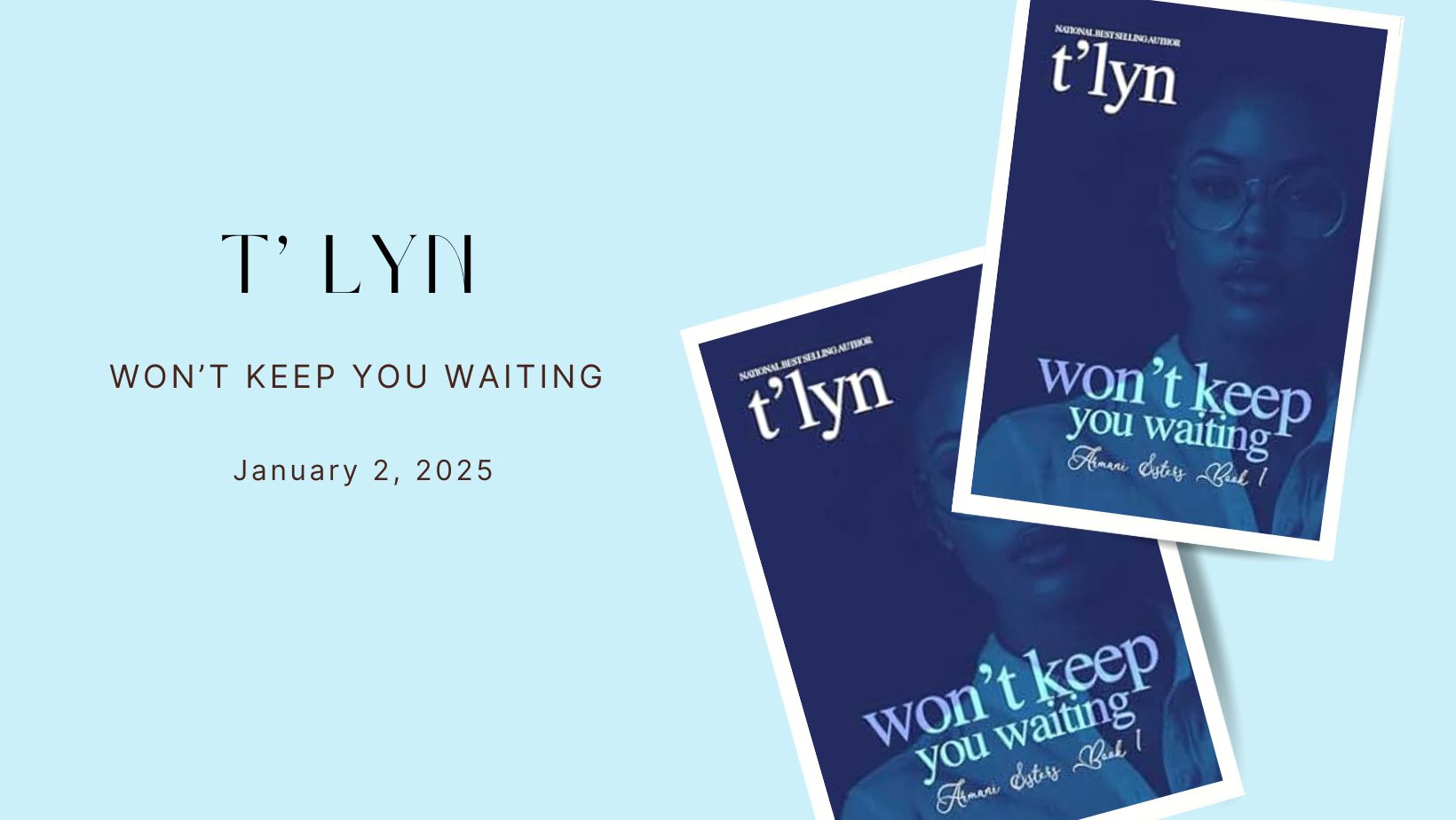 Won't Keep You Waiting -  T'Lyn