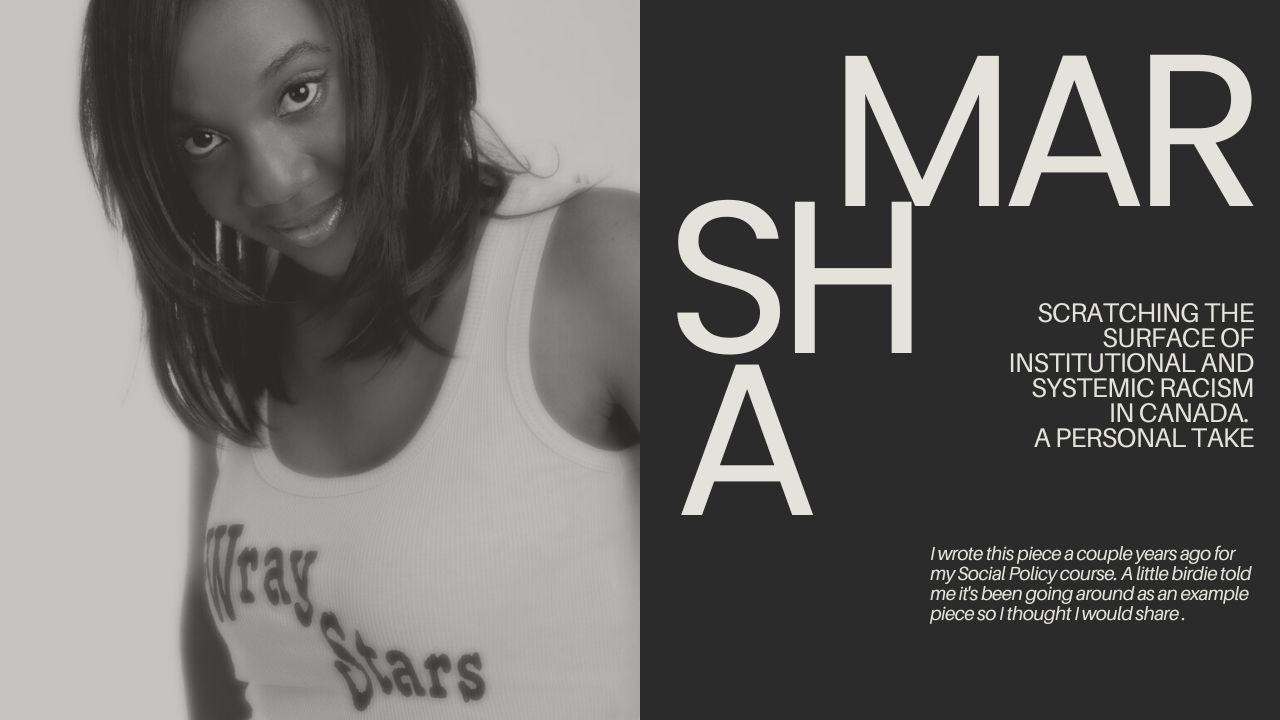 Scratching the surface of institutional and systemic racism in Canada: A personal take