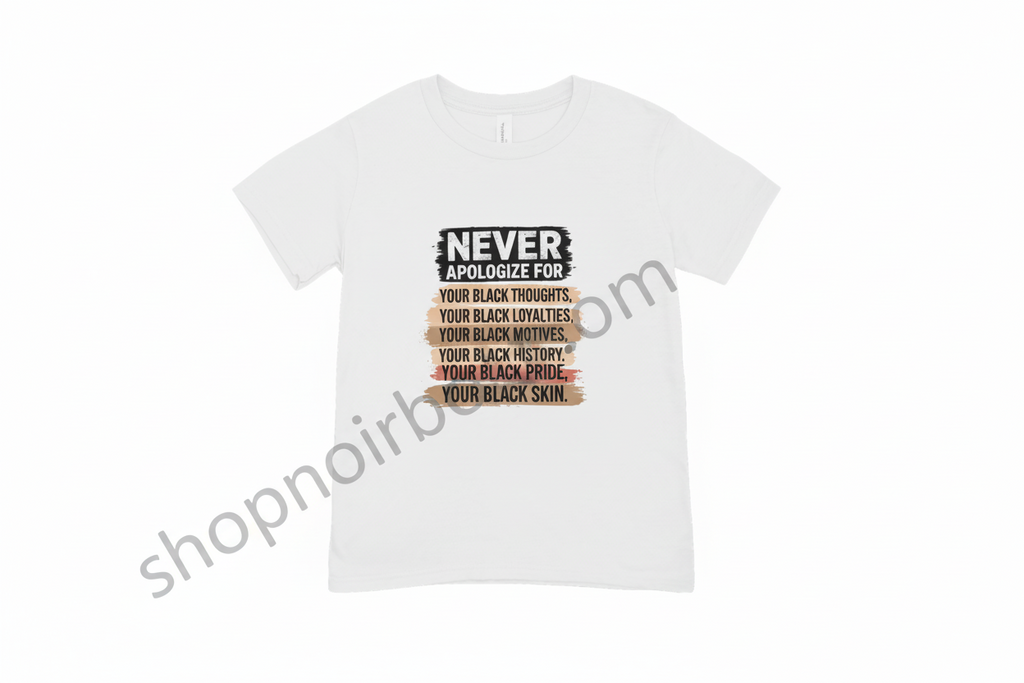 Never Apologize T Shirt