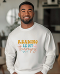 Reading is my therapy sweatshirt