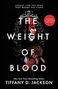 The Weight of Blood  – Tiffany D Jackson