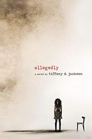 Allegedly (Paperback) –by Tiffany D Jackson