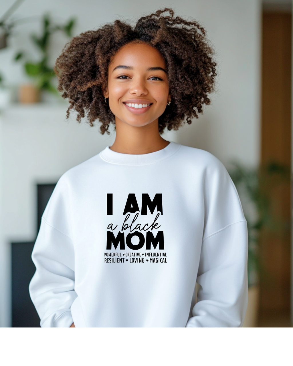 I am Sweatshirt (Mom)