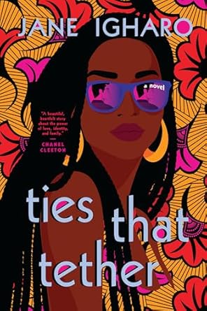 Ties That Tether - Jane Igharo