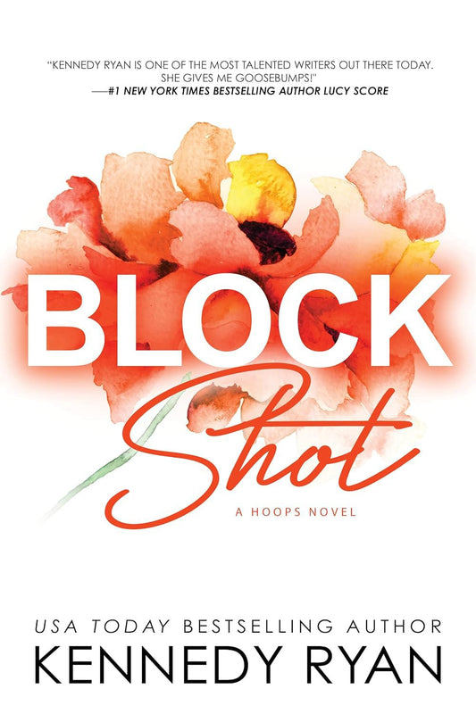 Block Shot- Kennedy Ryan