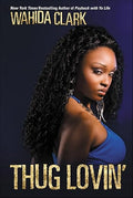 Thug Lovin' (Thug Series Book 4) - Wahida Clark