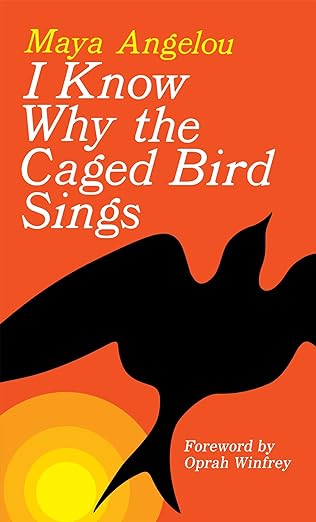 I Know Why the Caged Bird Sings Mass Market Paperback –  by Maya Angelou
