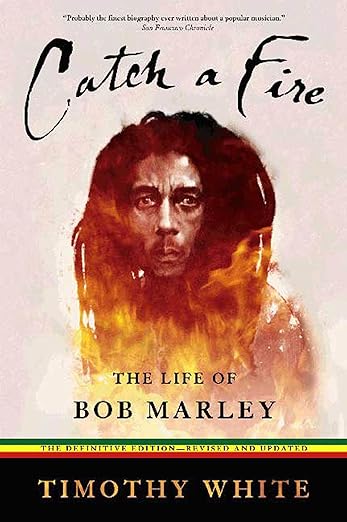 Catch a Fire: The Life of Bob Marley Paperback - by Timothy White