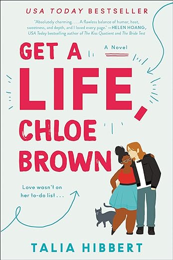 Get a Life, Chloe Brown: A Novel Paperback –by Talia Hibbert