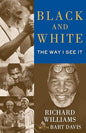 Black and White: The Way I See It Paperback –by Richard Williams