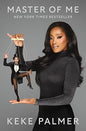 Master of Me: The Secret to Controlling Your Narrative - Keke Palmer