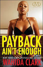 Payback Ain't Enough: (Payback 3) Paperback –  Wahida Clark