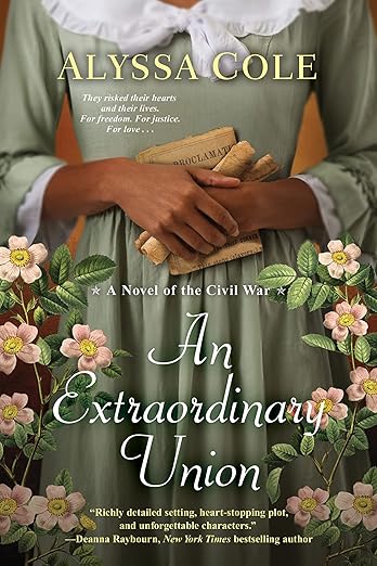 An Extraordinary Union: An Epic Love Story of the Civil War (The Loyal League Book 1) - Alyssa Cole
