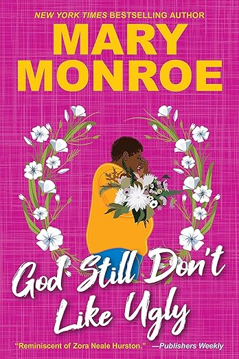 God Still Don't Like Ugly (God Don't Like Ugly Book 2) - Mary Monroe