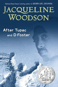 After Tupac and D Foster  - Jacqueline Woodson
