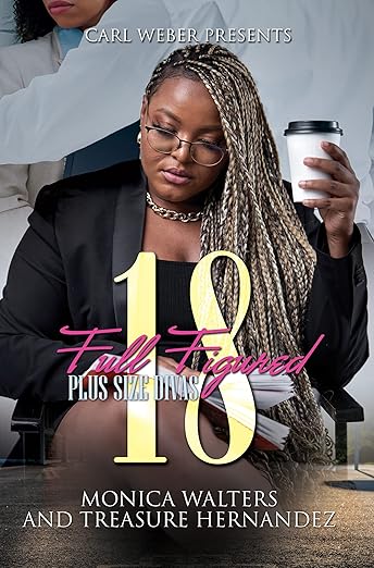 Full Figured 18 - Monica Walters,  Treasure Hernandez