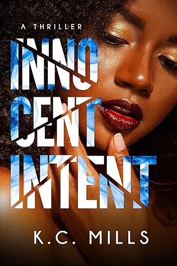 Innocent Intent- KC Mills