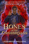 Bones at the Crossroads  - LaDarrion Williams
