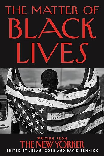 The Matter of Black Lives - Jelani Cobb