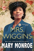 Mrs. Wiggins (Lexington, Alabama Book 1) -  Mary Monroe