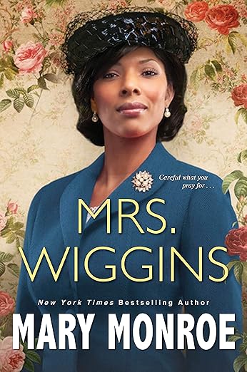 Mrs. Wiggins (Lexington, Alabama Book 1) -  Mary Monroe