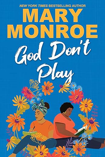 God Don't Play (God Don't Like Ugly Book 3) - Mary Monroe
