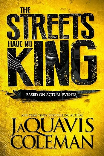 The Streets Have No King Paperback – JaQuavis Coleman