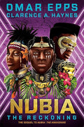 Nubia: The Reckoning (Book 2)  – Omar Epps & Clarence A. Haynes