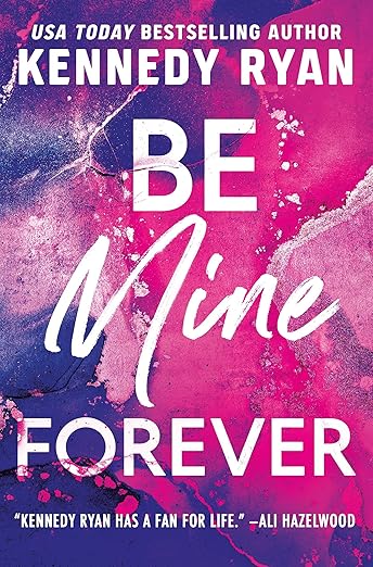 Be Mine Forever - Kennedy Ryan