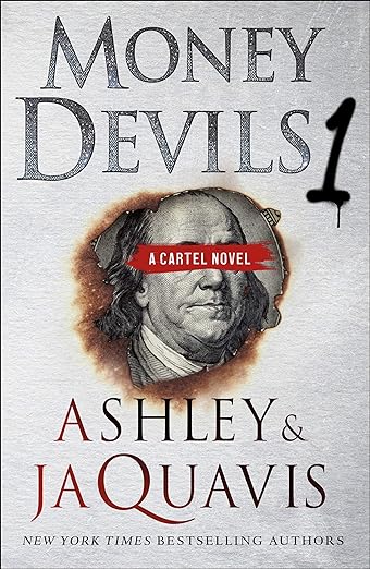 Money Devils 1: A Cartel Novel Paperback – by Ashley & JaQuavis