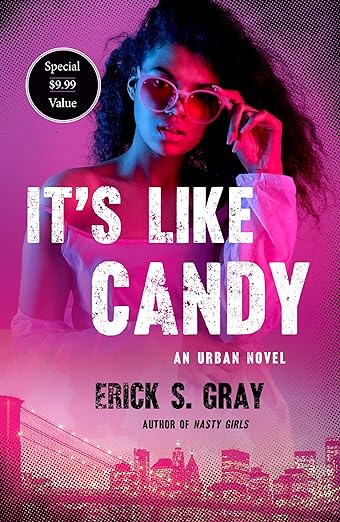 It's Like Candy: An Urban Novel Paperback – by Erick S. Gray