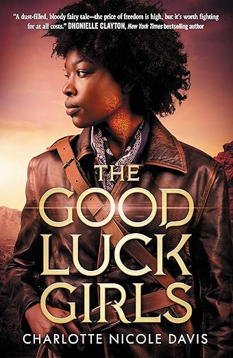 The Good Luck Girls- Charlotte Nicole Davis