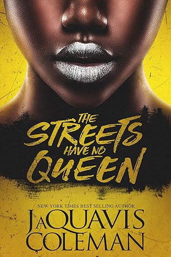 The Streets Have No Queen Paperback – JaQuavis Coleman