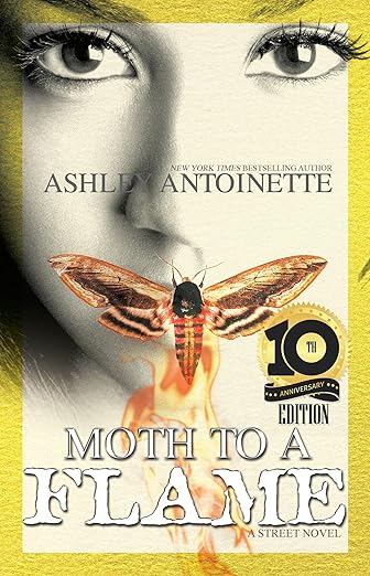 Moth To Flame (10th anniversary edition) - Ashley Antoinette