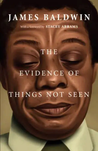 The Evidence of Things Not Seen- James Baldwin