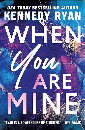 When you are Mine - Kennedy Ryan