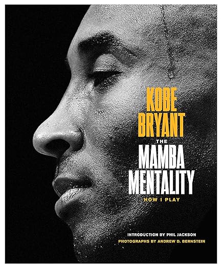 The Mamba Mentality: How I Play Hardcover – Kobe Bryant