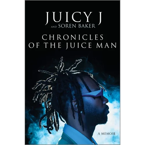 Chronicles of the Juice Man: A Memoir